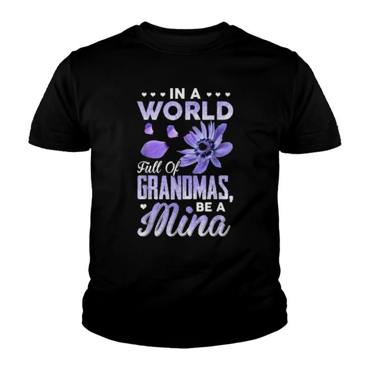 In A World Full Of Grandmas Be Mina Purple Anemone Flower  Youth T-shirt
