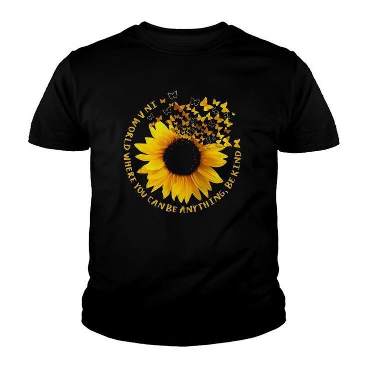In A World Where You Can Be Anything Be Kind Sunflower Tank Top Youth T-shirt
