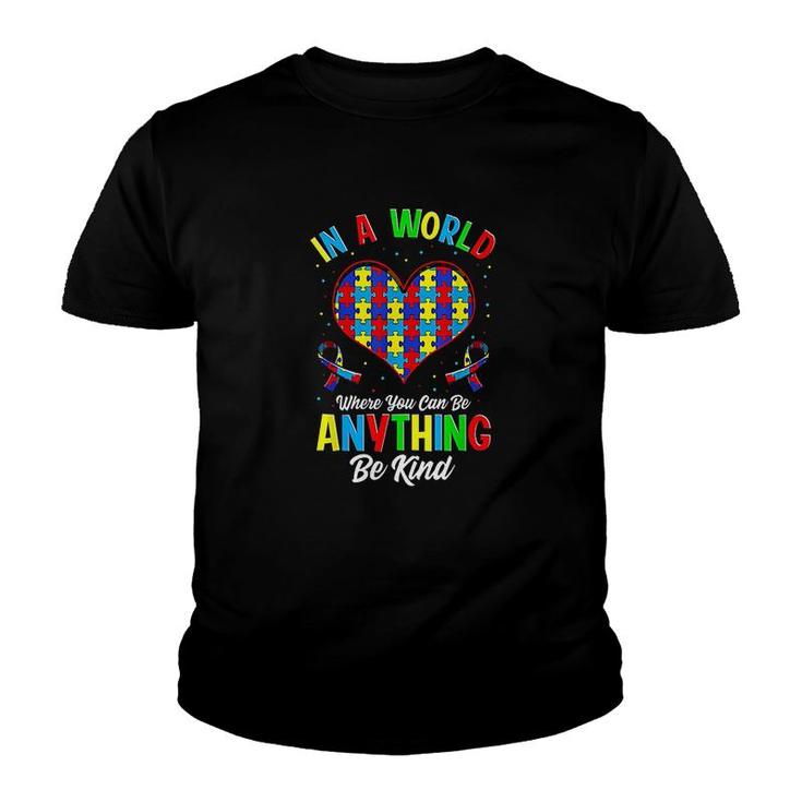 In A World Where You Can Be Anything Be Kind Youth T-shirt