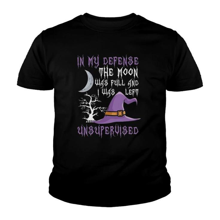 In My Defense The Moon Was Full Witch Youth T-shirt