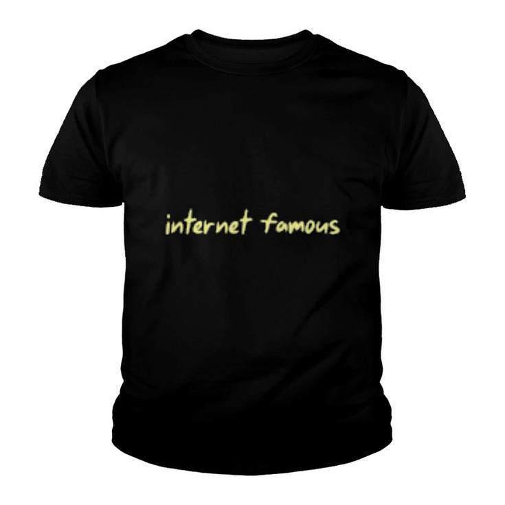 Internet Famous  Youth T-shirt