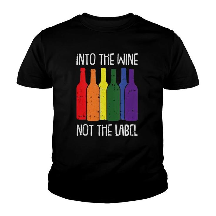 Into The Wine Not The Label Gay Pride Funny Drinking Lgbt-Q  Youth T-shirt