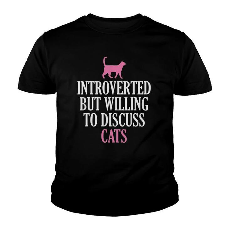 Introverted But Willing To Discuss Cats Youth T-shirt
