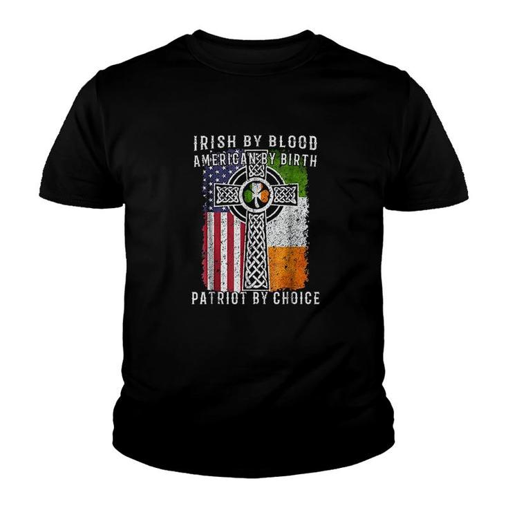Irish By Blood American By Birth Patriot By Choice Youth T-shirt