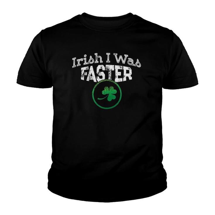 Irish I Was Faster Runner Running St Patricks  Youth T-shirt