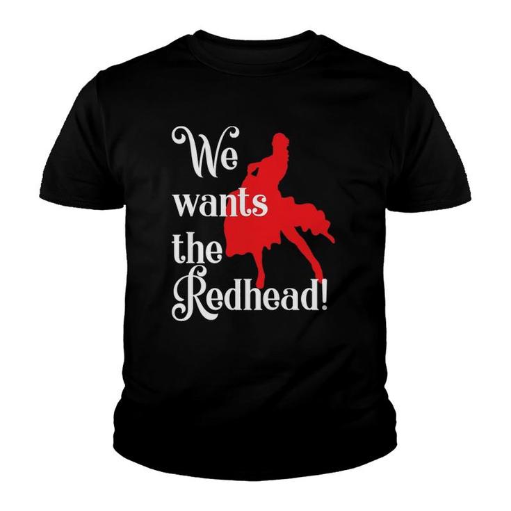 Irish Redhaired Red Headed Ginger We Wants The Redhead Youth T-shirt