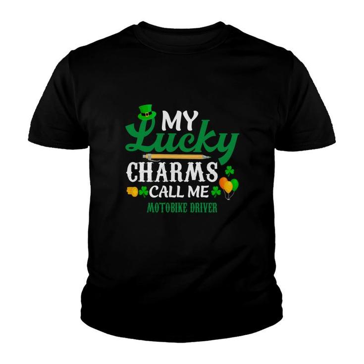 Irish St Patricks Day My Lucky Charms Call Me Motobike Driver Funny Job Title Youth T-shirt