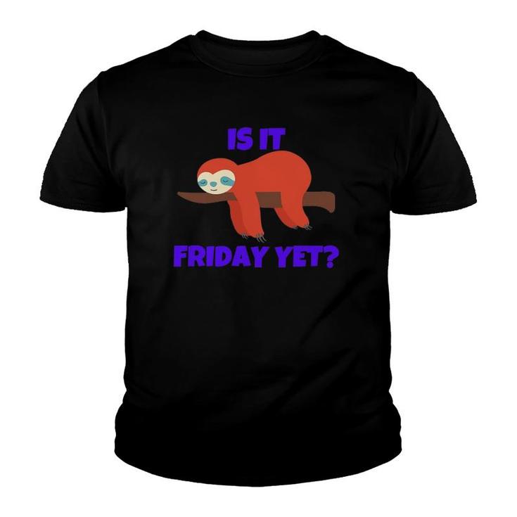 Is It Friday Yet Colorful Sloth On A Branch Design Youth T-shirt