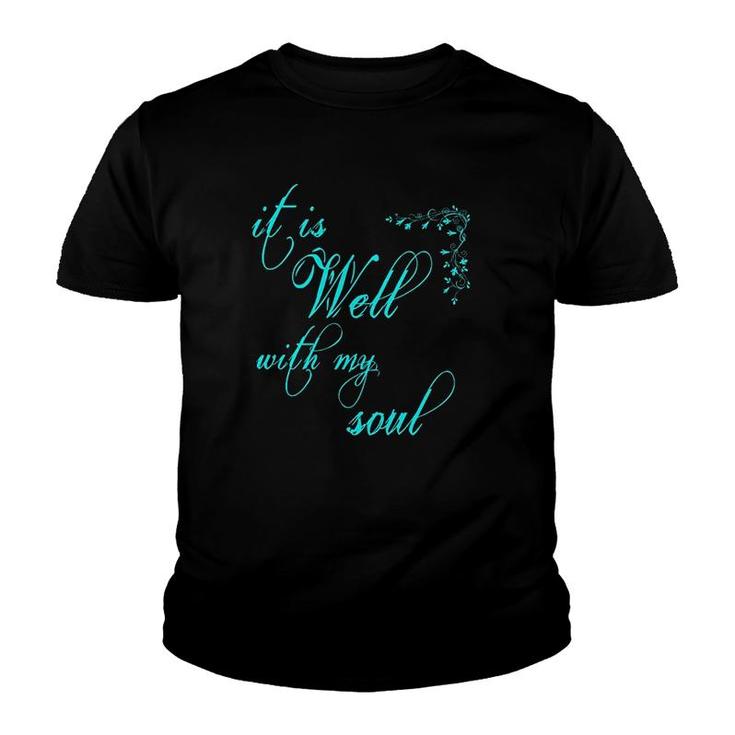 It Is Well With My Soul Christian Youth T-shirt