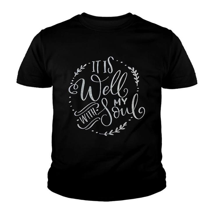 It Is Well With My Soul Faith Youth T-shirt