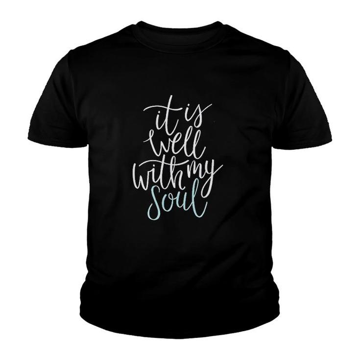 It Is Well With My Soul Youth T-shirt