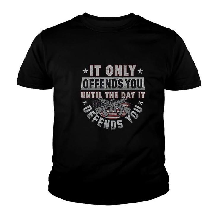 It Only Offends You Until It Defends You Youth T-shirt