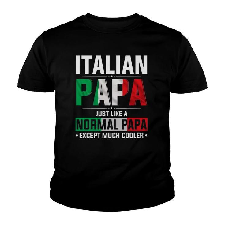 Italian Papa Happy Fathers Day Pride Italian Flag Proud Papa Youth T-shirt
