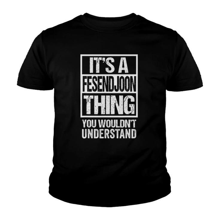 It's A Fesendjoon Thing You Wouldn't Understand Iran Teheran Youth T-shirt