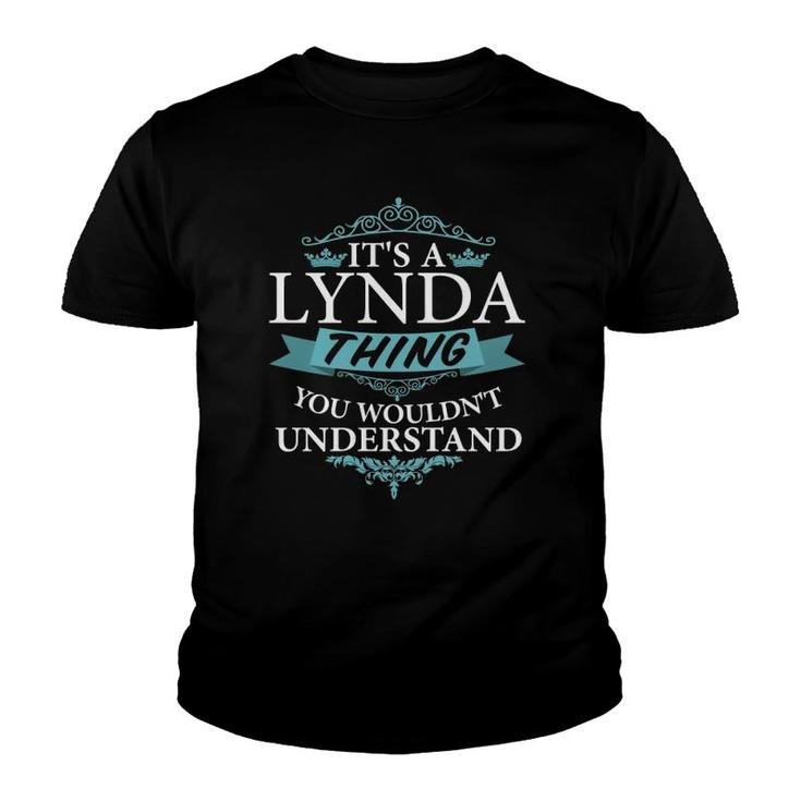 It's A Lynda Thing You Wouldn't Understand  Youth T-shirt