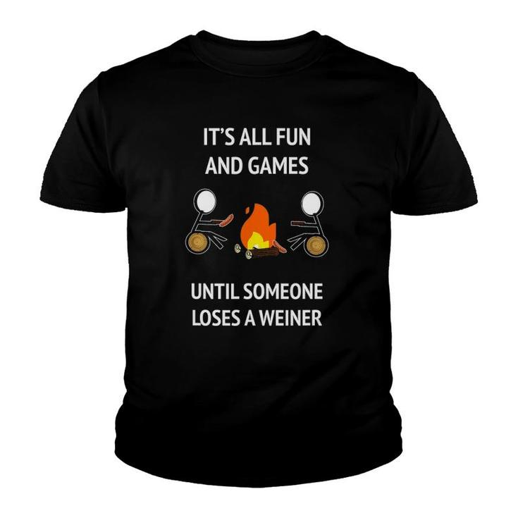 It's Fun And Games Until Someone Loses A Weiner Youth T-shirt