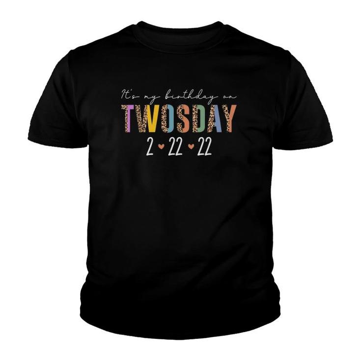 It's My Birthday On Twosday 2-22-22 Feb 22Nd Leopard Hearts Youth T-shirt