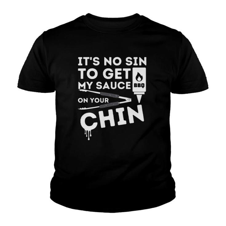 It's No Sin To Get My Bbq Sauce On Your Chin Meat Tongs Bbq Barbecue Lovers Gift Youth T-shirt