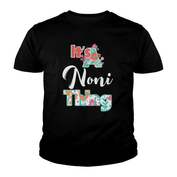 It's Noni Thing Funny Sayings Mother's Day Grandma Youth T-shirt