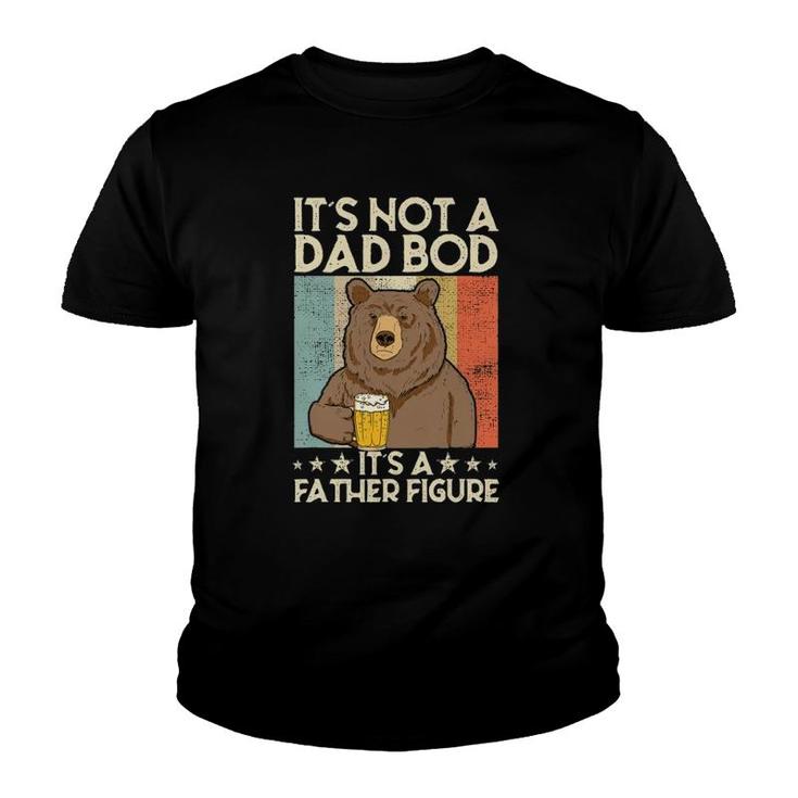 It's Not A Dad Bod It's Father Figure Beer Bear Youth T-shirt