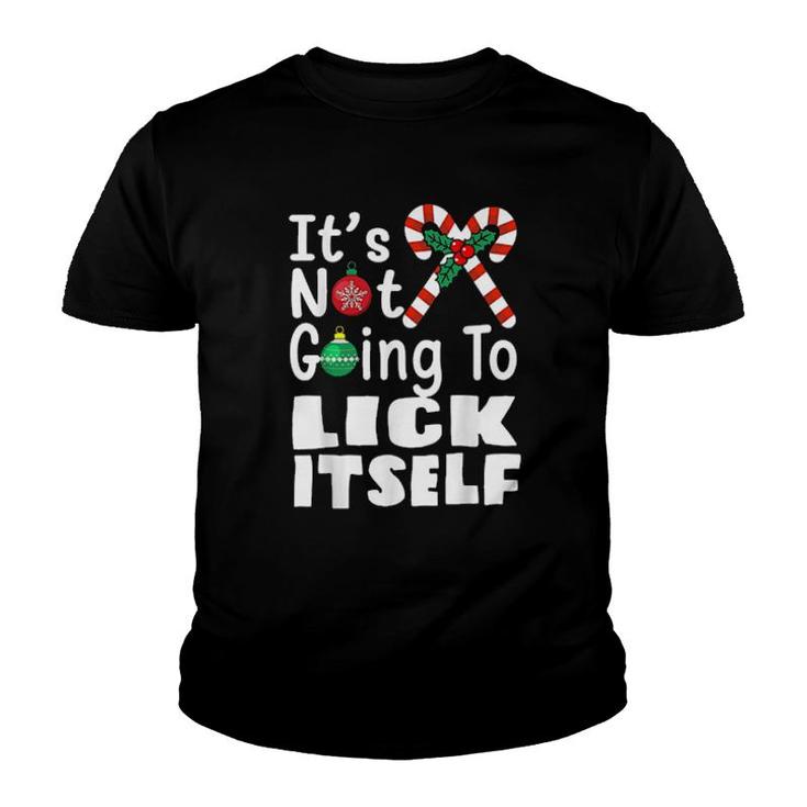 It’S Not Going To Lick Itself Christmas Candy Cane Tee  Youth T-shirt