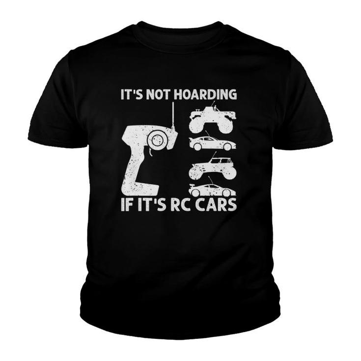 It's Not Hoarding If It's Rc Cars Rc Car Racing Youth T-shirt