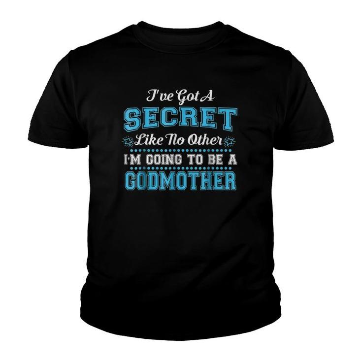 I've Got A Secret Like No Other I'm Going To Be A Godmother Youth T-shirt