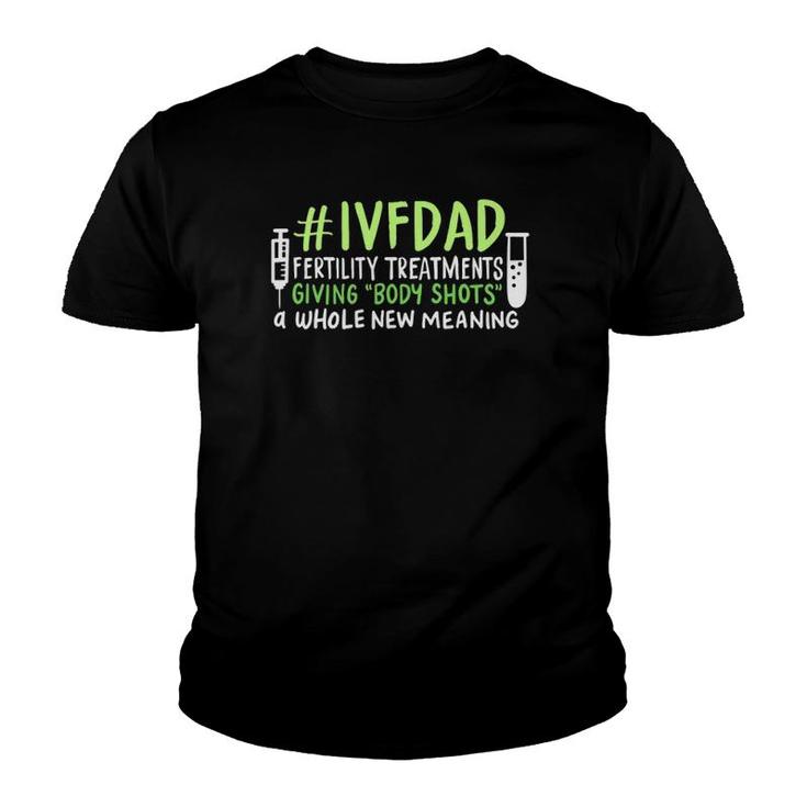 Ivfdad Fertility Treatments Funny On Transfer Day Youth T-shirt