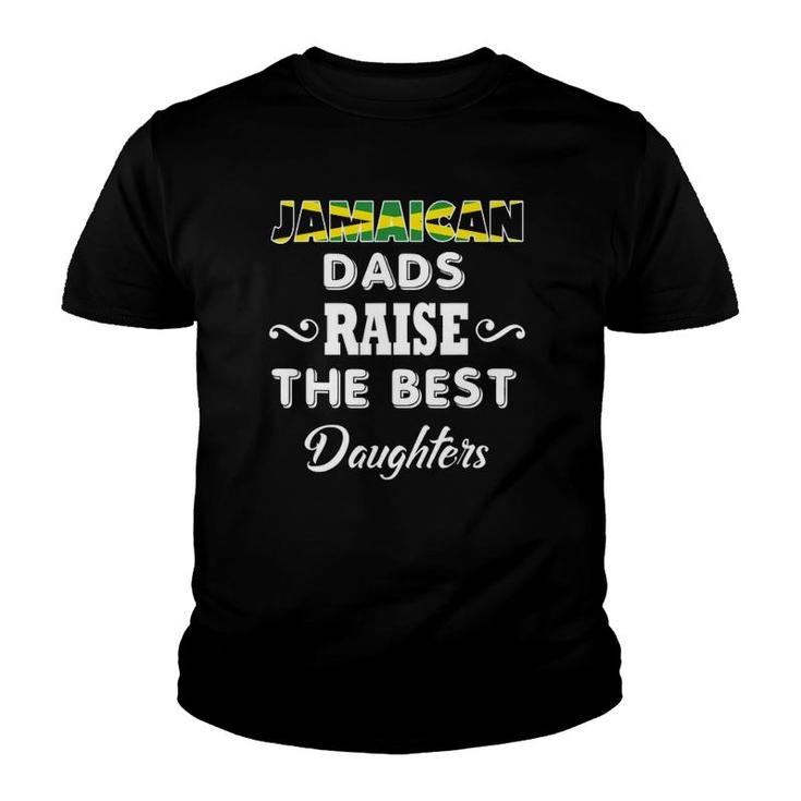 Jamaican Dads Raise The Best Daughters Youth T-shirt