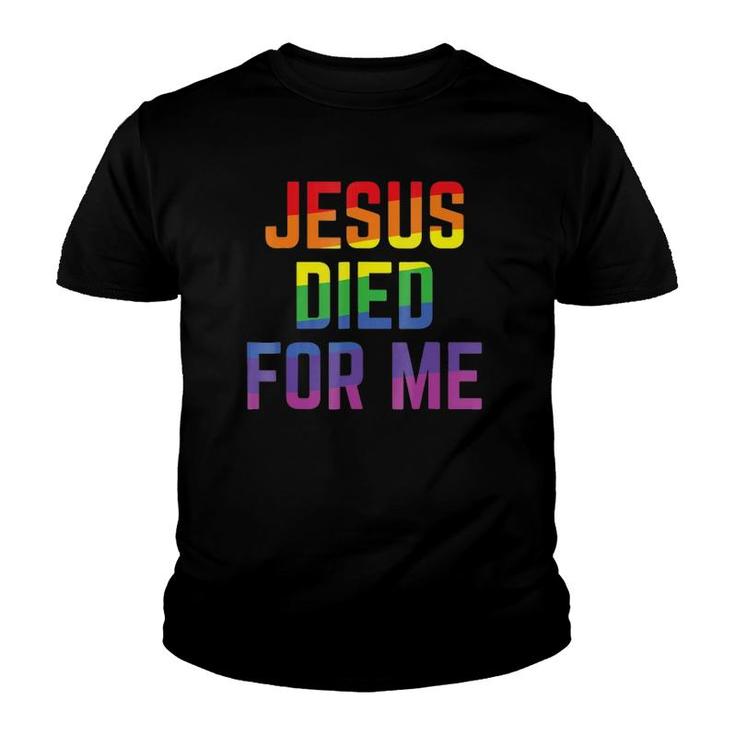 Jesus Died For Me Rainbow Christian Statement Youth T-shirt