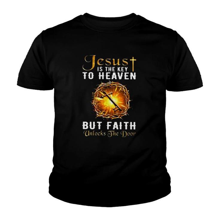 Jesus Is The Key To Heaven But Faith Unlocks The Door Christian Cross Crown Of Thorns Youth T-shirt