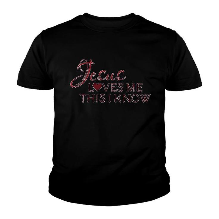 Jesus Loves Me This I Know Youth T-shirt