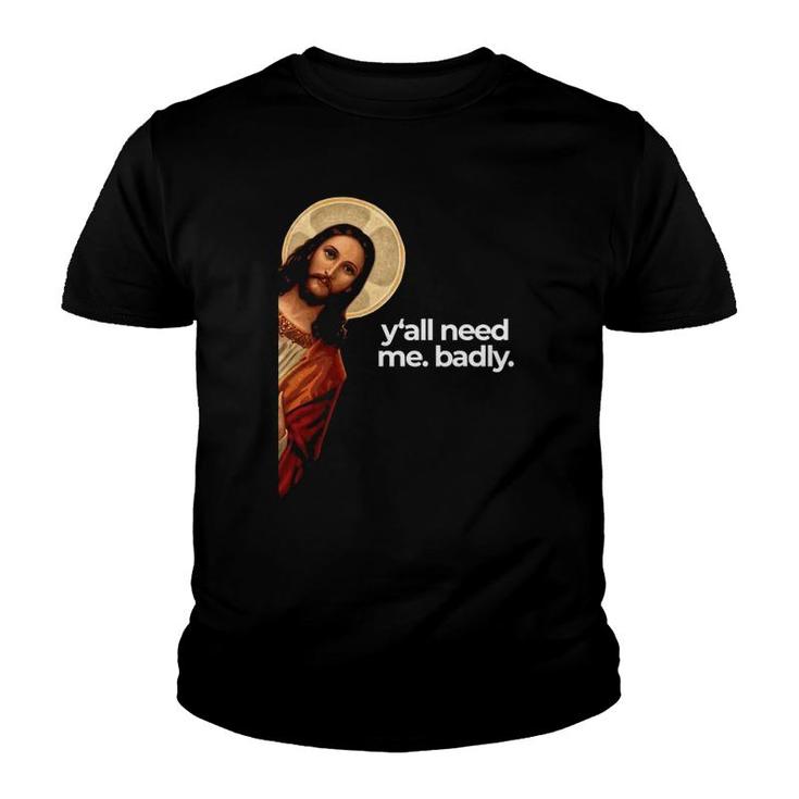 Jesus Peeking Y'all Need Me Funny Christian Meme Youth T-shirt