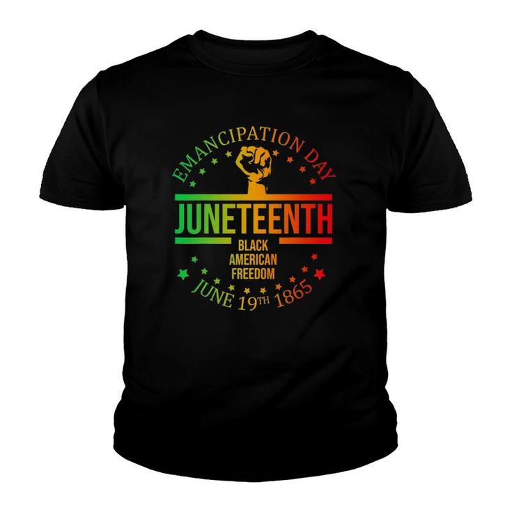 Juneteenth Black American Freedom June 19Th 1865 Ver2 Youth T-shirt