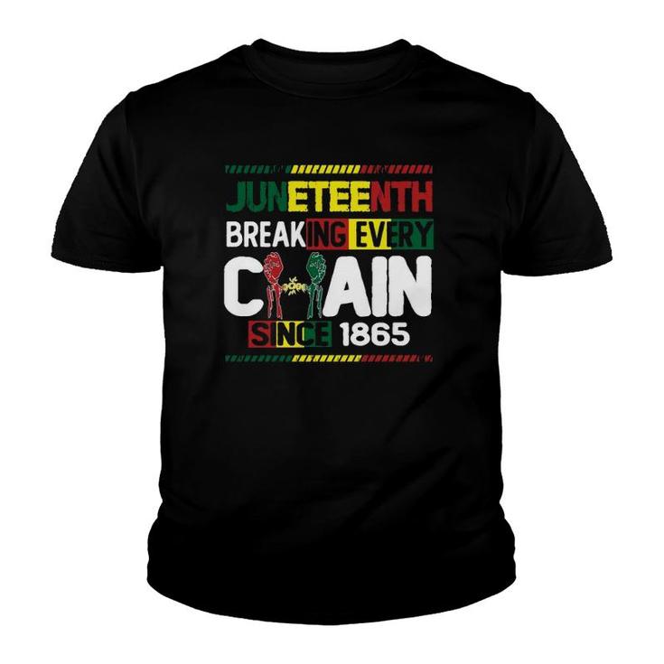 Juneteenth Breaking Every Chain Since 1865 Black Month History Youth T-shirt