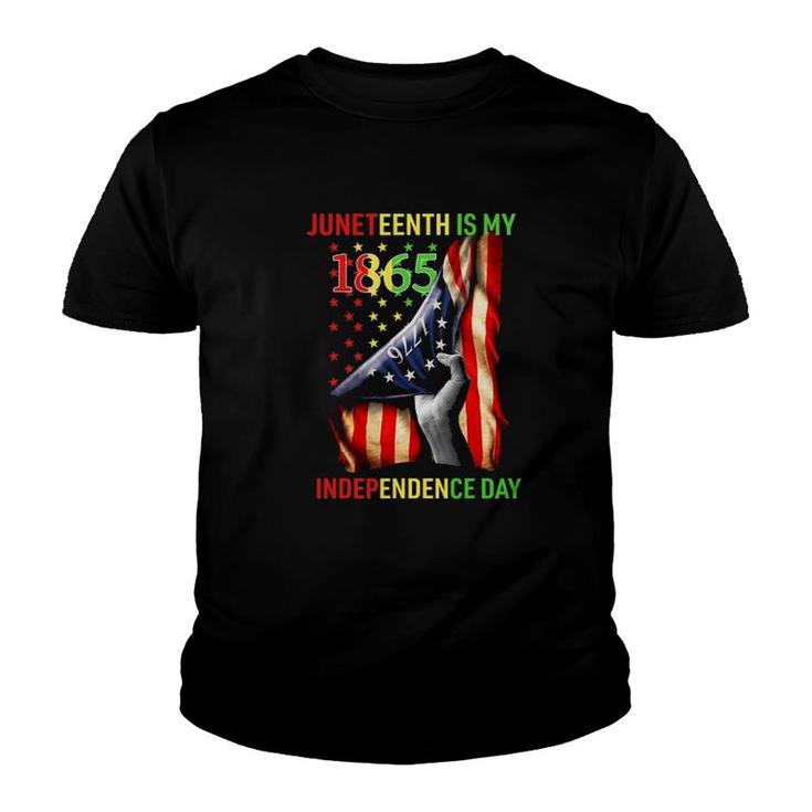 Juneteenth Is My 1865 Independence Day 4Th July 1865 Ver2 Youth T-shirt