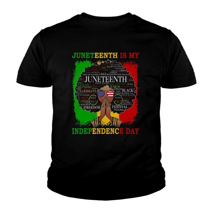 Juneteenth Is My Independence Black Women 4Th Of July Youth T-shirt
