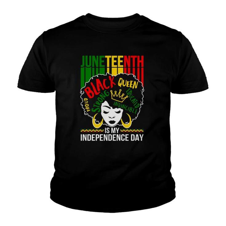 Juneteenth Is My Independence Day Black Afro Women Pride Melanin Queen Youth T-shirt