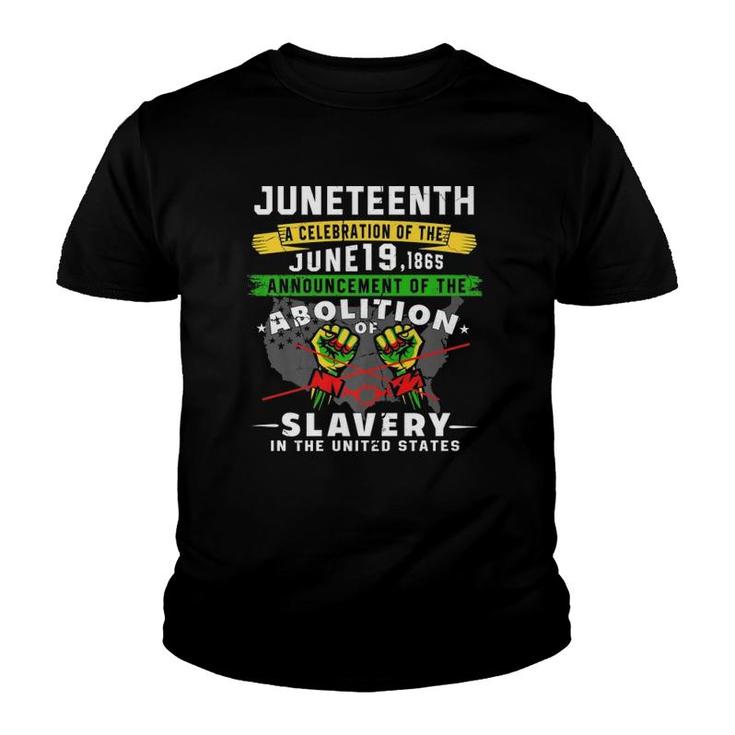 Juneteenth June 19Th Ancestors Black Freedom Abolition 1865  Youth T-shirt