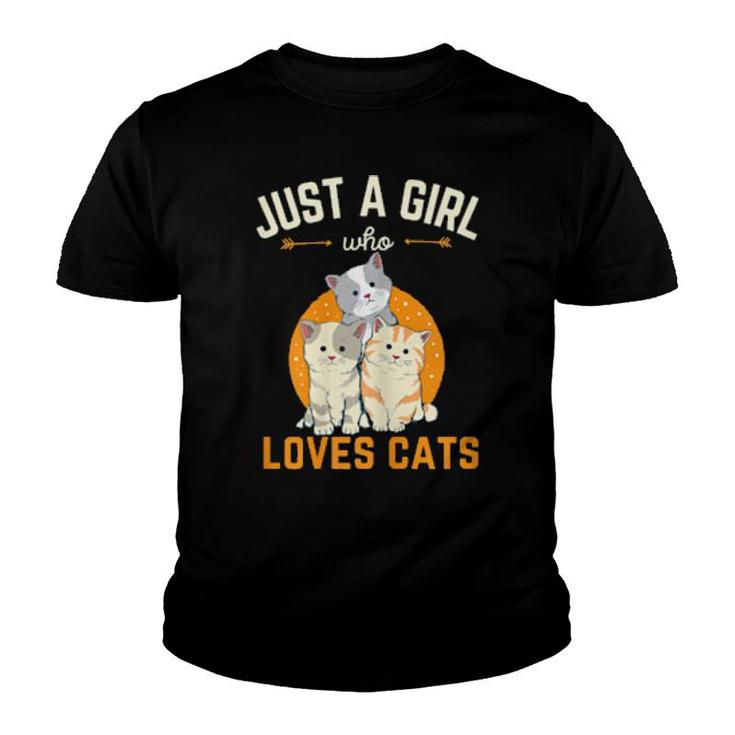 Just A Girl Who Loves Cats Kitten Cat Mom Cute Meowy  Youth T-shirt