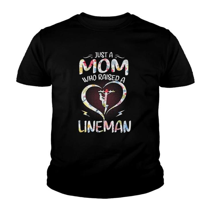 Just A Mom Who Raised A Lineman  Mother's Day Gift Youth T-shirt