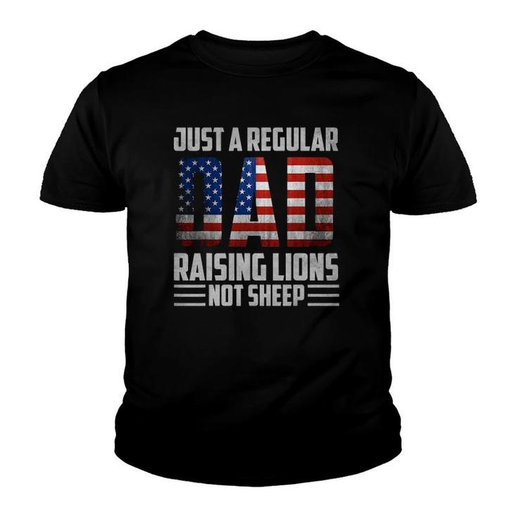Just A Regular Dad Raising Lions For Men 4Th Of July Youth T-shirt