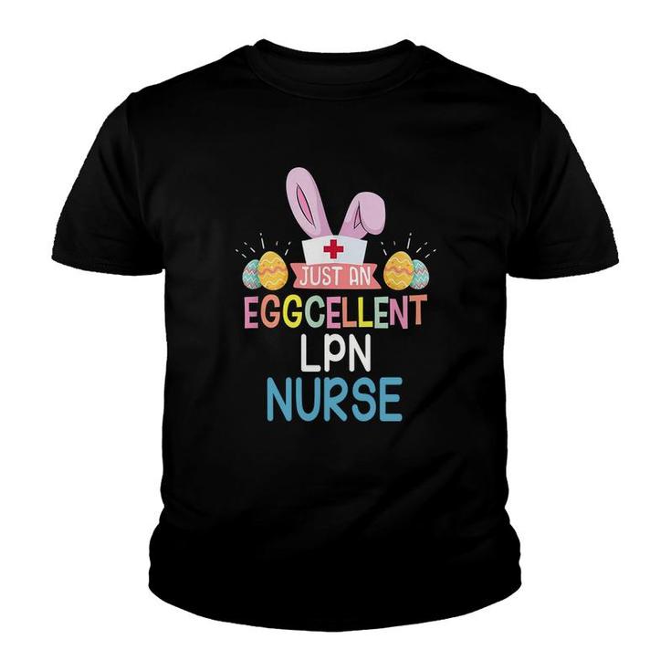 Just An Eggcellent Lpn Easter Sunday Nursing Job Title Youth T-shirt
