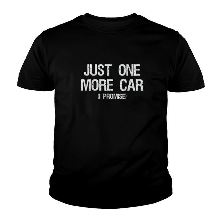 Just One More Car I Promise Automotive Youth T-shirt