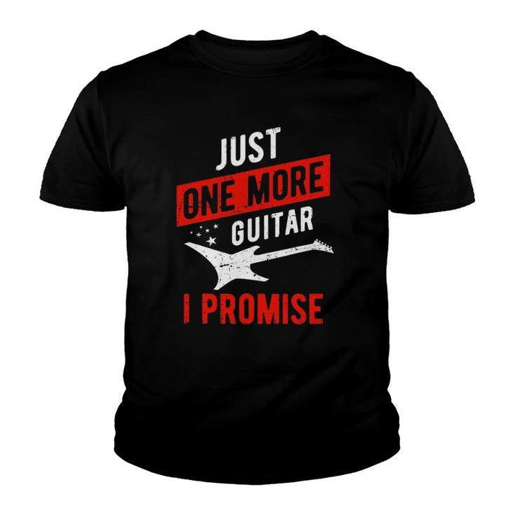 Just One More Guitar I Promise - Musician Youth T-shirt
