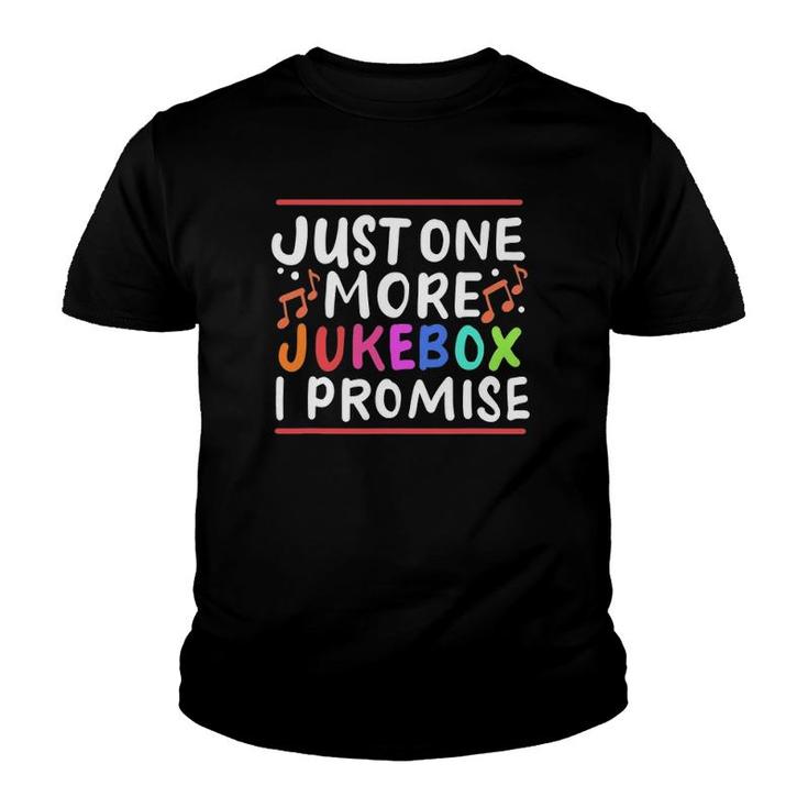 Just One More Jukebox I Promise Youth T-shirt