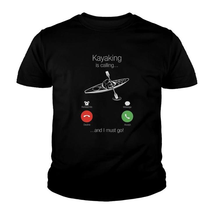 Kayaking Is Calling And I Must Go Youth T-shirt