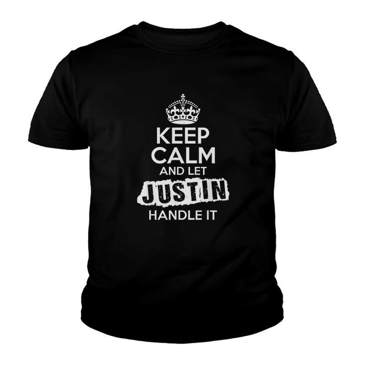 Keep Calm And Let Justin Handle It Youth T-shirt