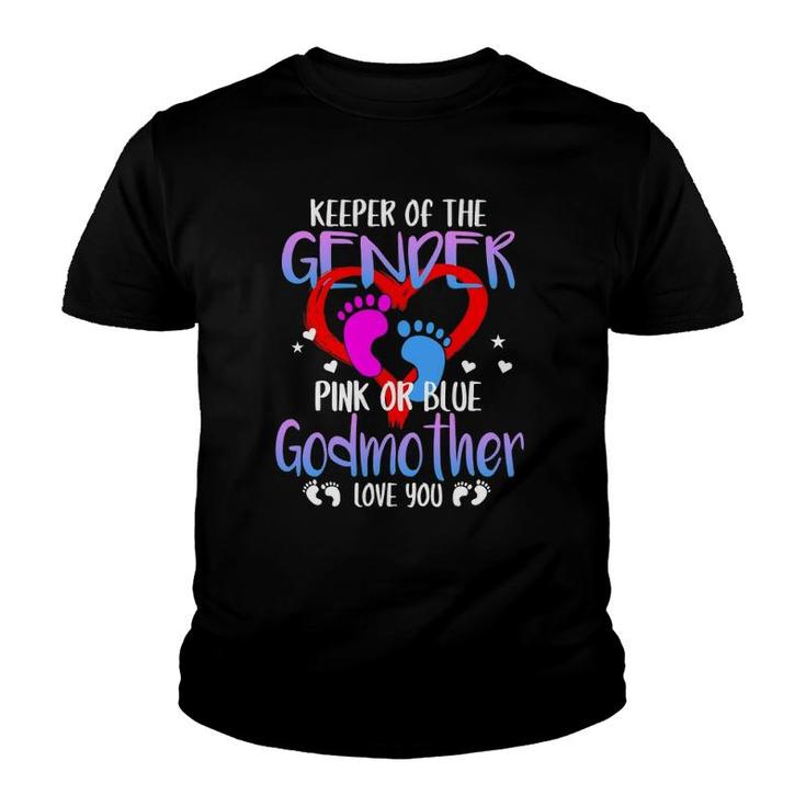 Keeper Of The Gender Pink Or Blue Godmother Loves You Mommy Youth T-shirt