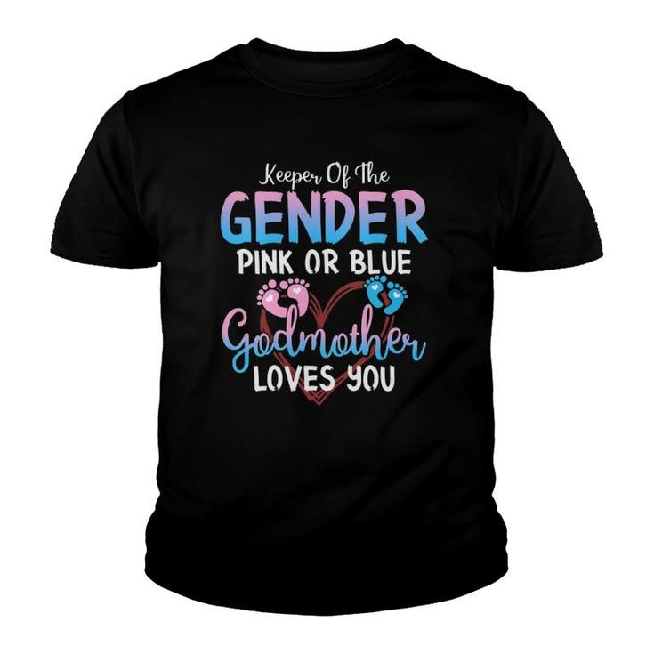 Keeper Of The Gender Pink Or Blue Godmother Loves You Youth T-shirt